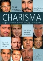 Charisma: NejpřitažlivějšíÍ filmové hvězdy současnosti (Alena Prokopová) (česky)