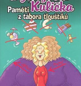 Byla jsem Kulička - Paměti z tábora tlouštíků (Stephanie Kleinová) (česky)