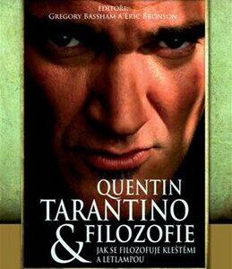 Quentin Tarantino & filozofie: Jak se filozofuje kleštěmi a letlampou (Greene Richard) (česky)