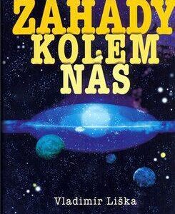 Záhady kolem nás (Vladimír Liška) (česky)