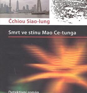 Smrt ve stínu Mao Ce-tunga (Čchiou Siao-lung) (česky)