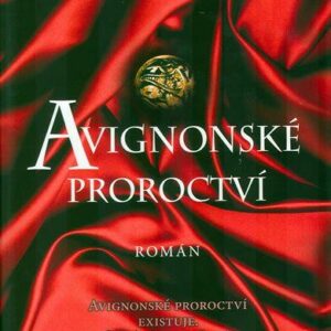 Avignonské proroctví (Fontanille Pascal) (česky)