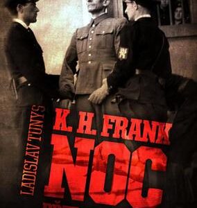 Noc před popravou - K. H. Frank (Ladislav Tunys) (česky)