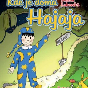 Kde je doma Hajaja (Lukavská Milena) (česky)
