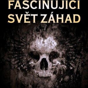 Fascinující svět záhad - 55 největších tajemství (Zachardová Lenka) (česky)