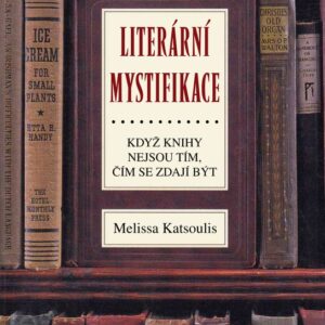 Literární mystifikace (Melissa Katsoulisová) (česky)