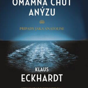 Omamná chuť anýzu - Případy Jaka Anatolise (Klaus Eckhardt) (česky)