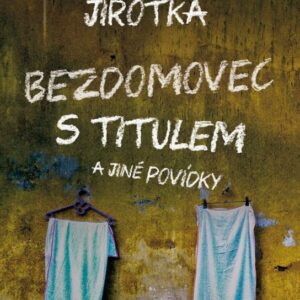 Bezdomovec s titulem (Antonín Jirotka) (česky)
