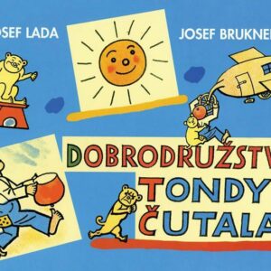 Dobrodružství Tondy Čutala (Josef Brukner) (česky)