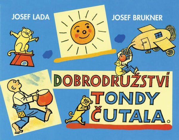 Dobrodružství Tondy Čutala (Josef Brukner) (česky)