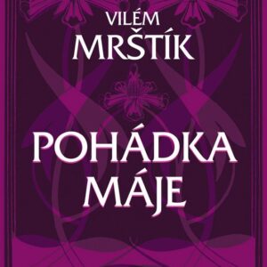 Pohádka Máje (Alois Mrštík) (česky)