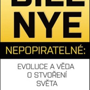 Nepopiratelné: Evoluce a věda o stvoření světa (Jan Zasadil) (česky)