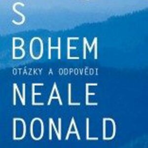 Hovory s Bohem: otázky a odpovědi (Walsch Neale Donald) (česky)