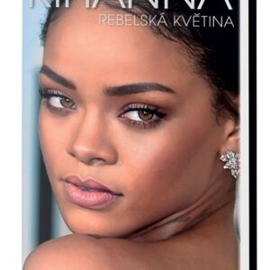 Rihanna - Rebelská květina (Chloe Govan) (česky)
