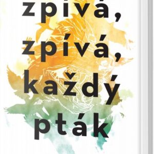 Zpívá, zpívá každý pták (Evie Wyld) (česky)