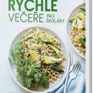 Rychlé večeře pro školáky (Kate McMillanová) (česky)