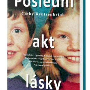 Poslední akt lásky (Cathy Rentzenbrink) (česky)