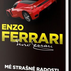 Mé strašné radosti - Příběh mého života (Enzo Ferrari) (česky)
