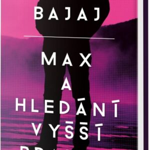 Max a hledání vyšší pravdy (Karan Bajaj) (česky)