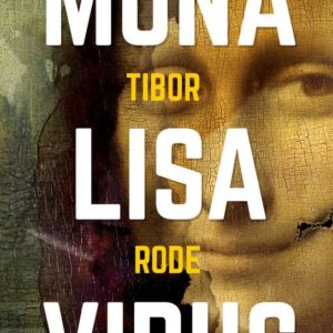 Mona Lisa Virus (Tibor Rode) (česky)