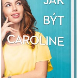Jak být Caroline (Peter Barlach) (česky)