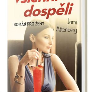 Všichni dospějí (Jami Attenberg) (česky)