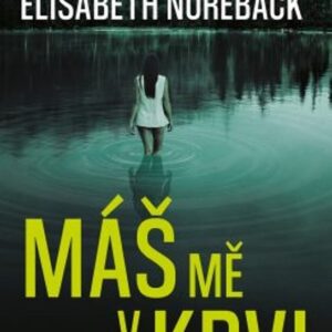 Řekni, že jsi moje (Elisabeth Norebäck) (česky)
