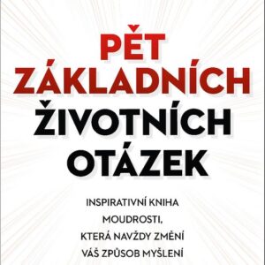 Pět základních životních otázek (Ryan James E.) (česky)