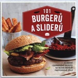 101 burgerů a sliderů (Lebedová Sára) (česky)
