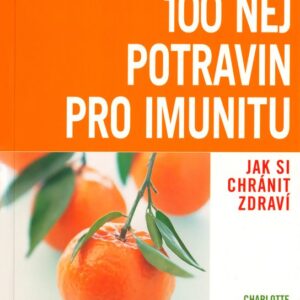 100 nej potravin pro imunitu (Charlotte Haighová) (česky)