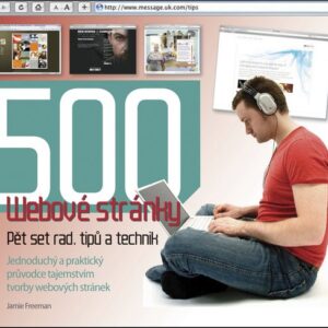 500 rad, tipů a technik. Webové stránky (Jamie Freeman) (česky)