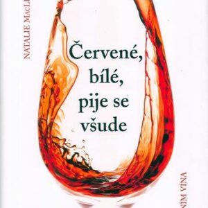 Červené, bílé, pije se všude (MacLean Natalie) (česky)