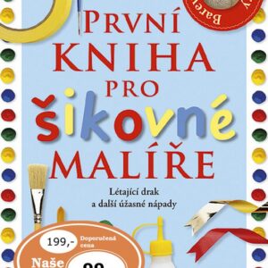 První kniha pro šikovné malíře (Sirett Dawn) (česky)