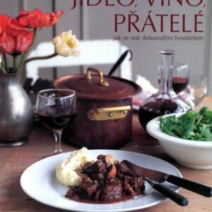 Jídlo, víno, přátelé (Fiona Beckett) (česky)