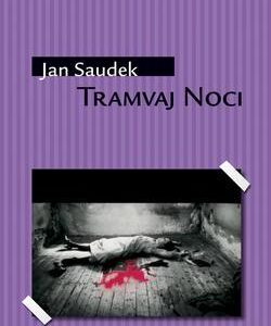 Tramvaj Noci (Jan Saudek) (česky)