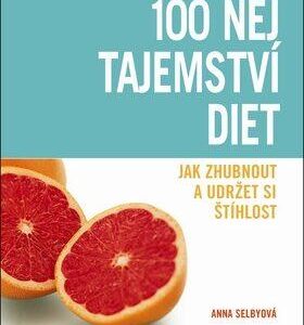 100 nej tajemství diet (Anna Selby) (česky)