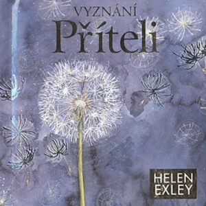 Vyznání příteli (Helen Exley) (česky)
