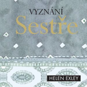 Vyznání sestře (Helen Exley) (česky)