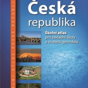 Česká republika, školní atlas pro základní školy a víceletá gymnázia (Jan Ptáček) (česky)