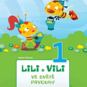 Lili a Vili 1 – Ve světě prvouky - učebnice pro 1. ročník ZŠ (Mgr. Pavla Žižková) (česky)