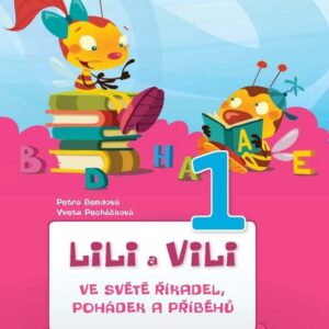 Lili a Vili 1 – Ve světě říkadel, pohádek a příběhů - čítanka pro 1. ročník ZŠ (Yveta Pecháčková) (česky)