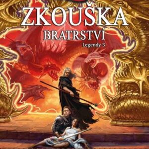 Legendy 3 - Zkouška bratrství (Tracy Hickman) (česky)