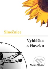 Slnečnice / Vyhláška o človeku (Matúš Mikšík)