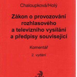 Zákon o provozování rozhlasového a televizního vysílání a předpisy související. - Komentář, 2. vydání (Helena Chaloupková) (česky)
