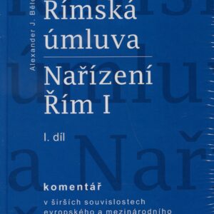 Komplet 2ks Římská úmluva Nařízení Řím I (Bělohlávek Alexander J) (česky)