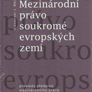 Mezinárodní právo soukromé evropských zemí : překlady předpisů mezinárodního práva soukromého s poznámkami a související informace