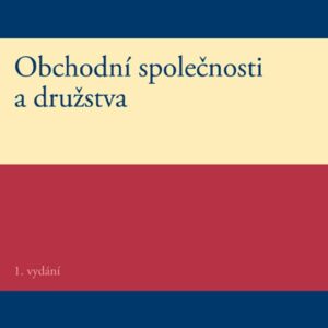 Obchodní společnosti a družstva (Jarmila Pokorná) (česky)