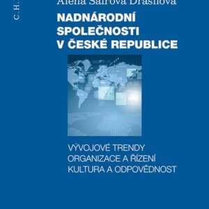 Nadnárodní společnosti v České republice - Vývojové trendy, organizace a řízení, kultura a odpovědnost