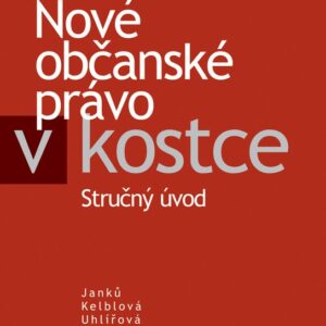 Nové občanské právo v kostce : (stručný úvod) (JUDr. Dana Zapletalová) (česky)