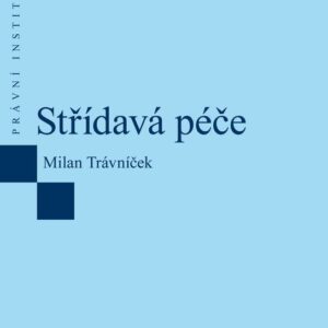 Střídavá péče (Milan Trávníček) (česky)